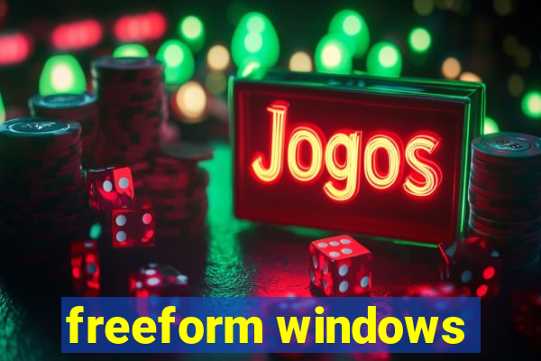 freeform windows